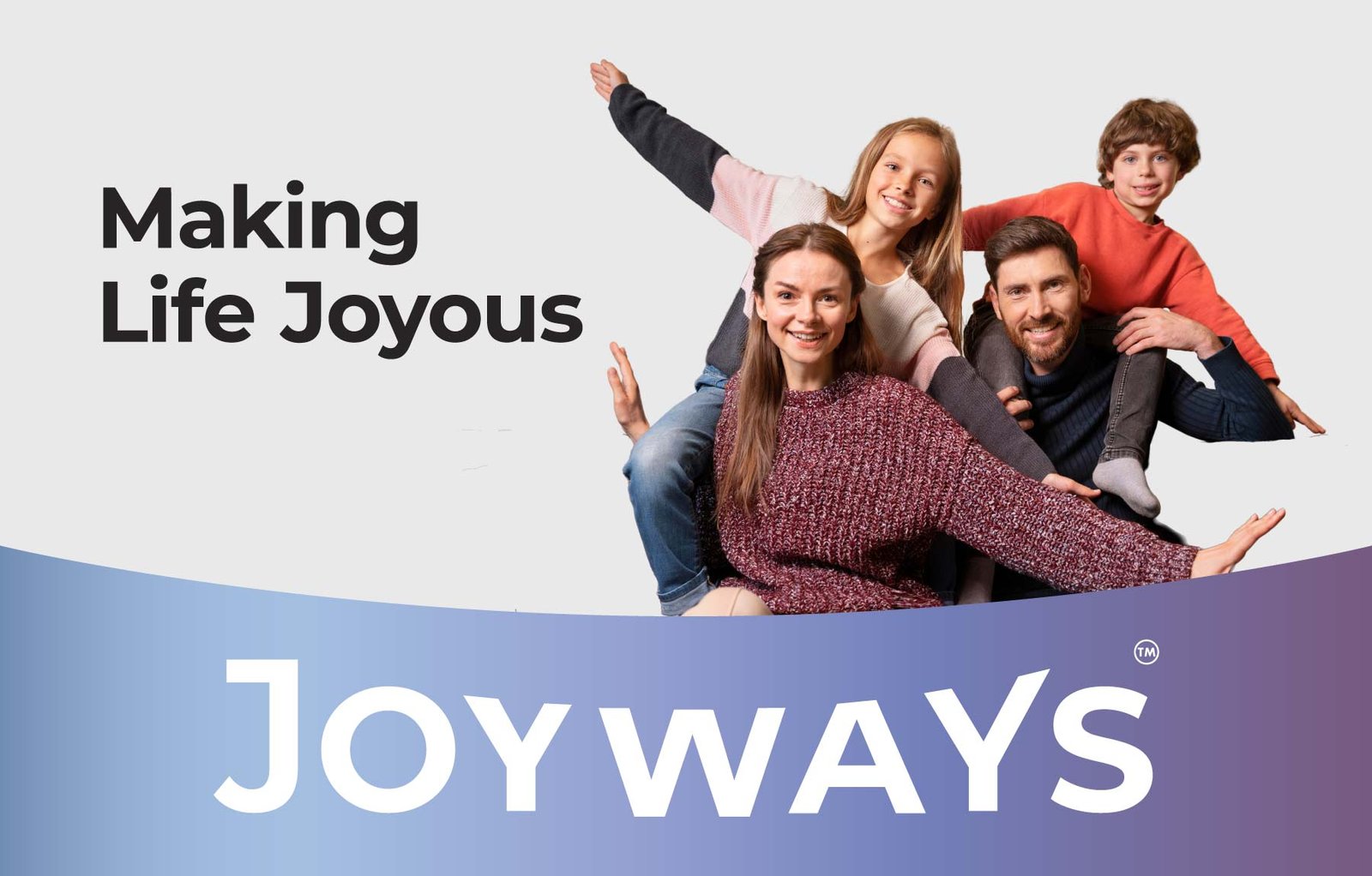 Making Life Joyways